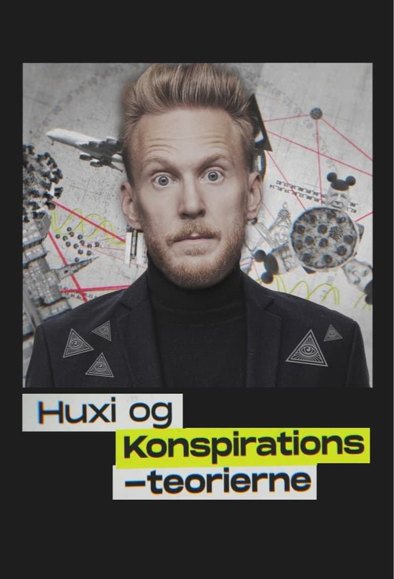 Poster of Huxi og konspirationsteorierne