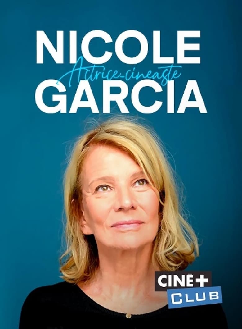 Poster of Nicole Garcia, actrice-cinéaste