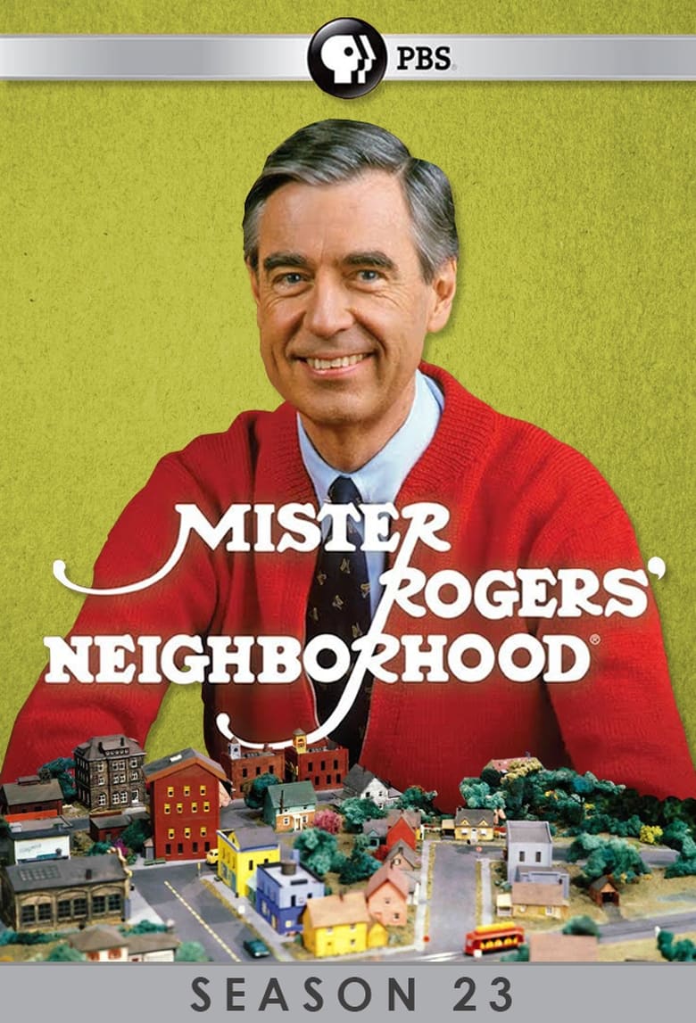 Poster of Episodes in Mister Rogers' Neighborhood - Season 23 - Season 23