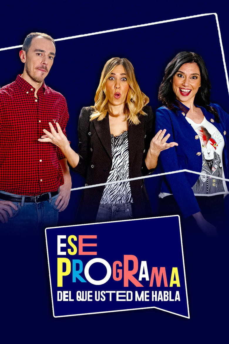 Poster of Ese programa del que usted me habla