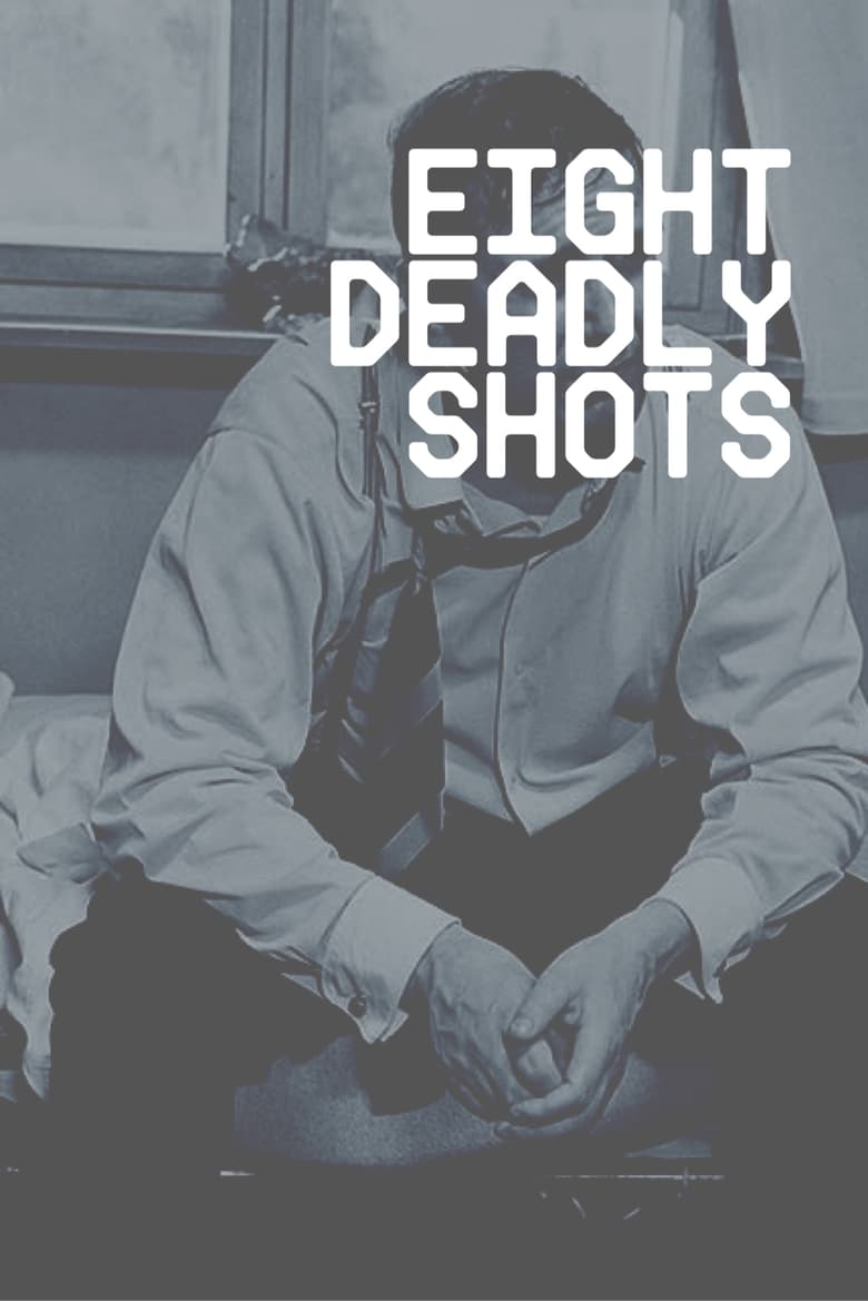 Poster of Eight Deadly Shots