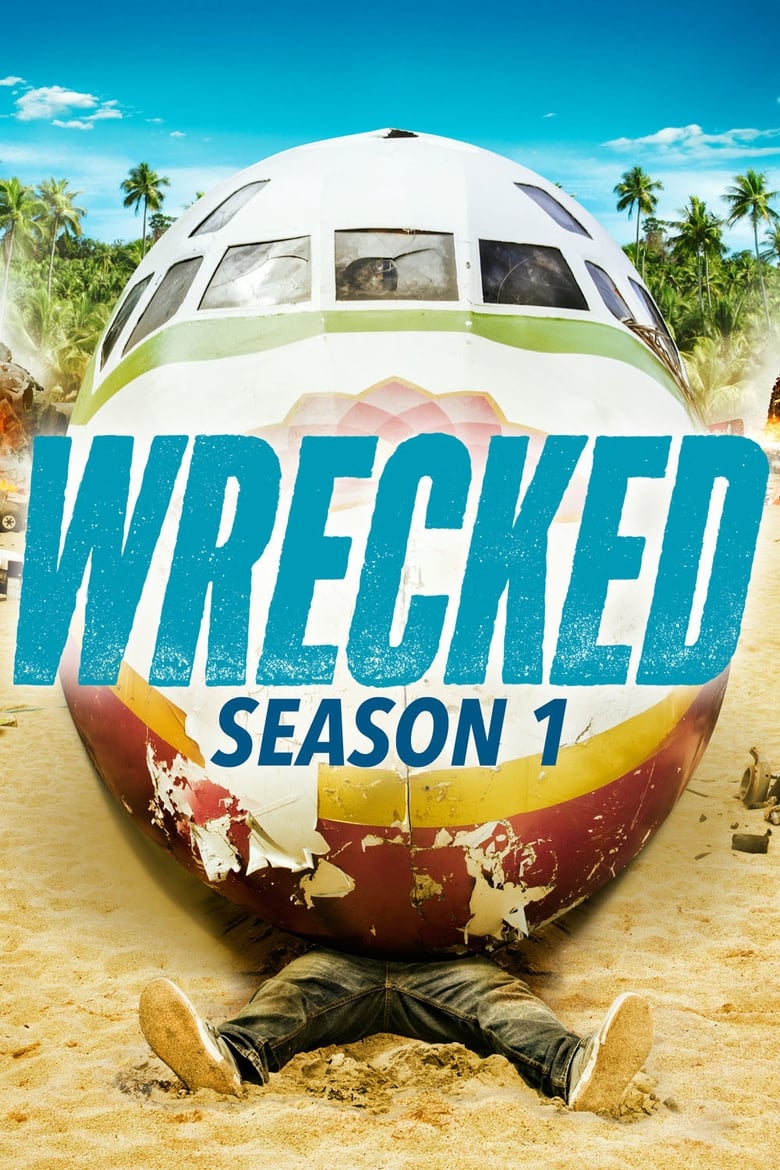 Poster of Episodes in Wrecked - Season 1 - Season 1