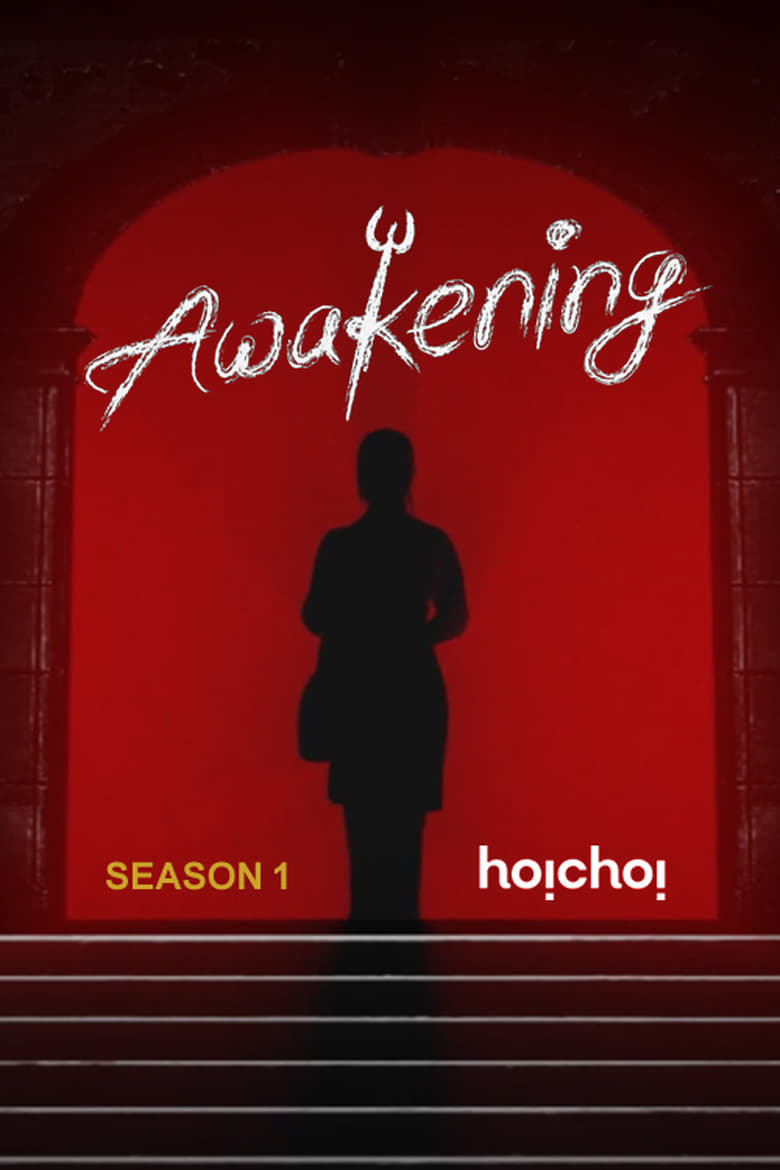 Poster of Episodes in Awakening - Season 1 - Season 1