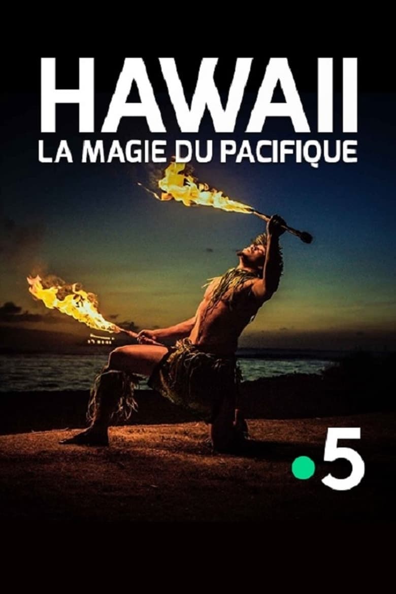 Poster of Hawaii, la magie du Pacifique