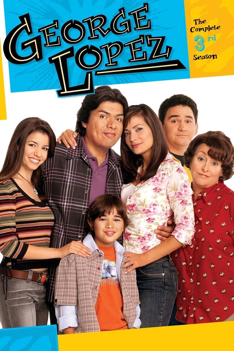 Poster of Cast and Crew in George Lopez - Season 3 - Episode 5 - Carmen's Dating