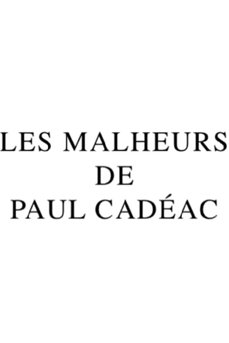 Poster of Les Malheurs de Paul Cadéac