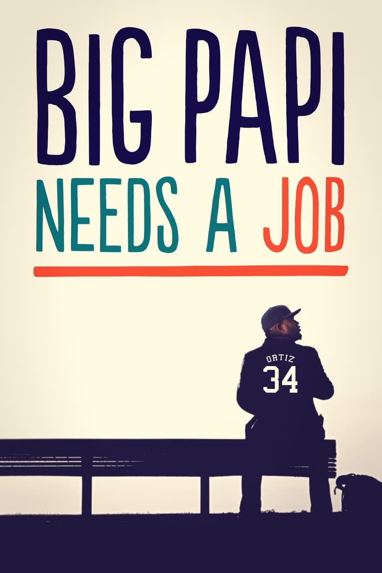 Poster of Big Papi Needs a Job