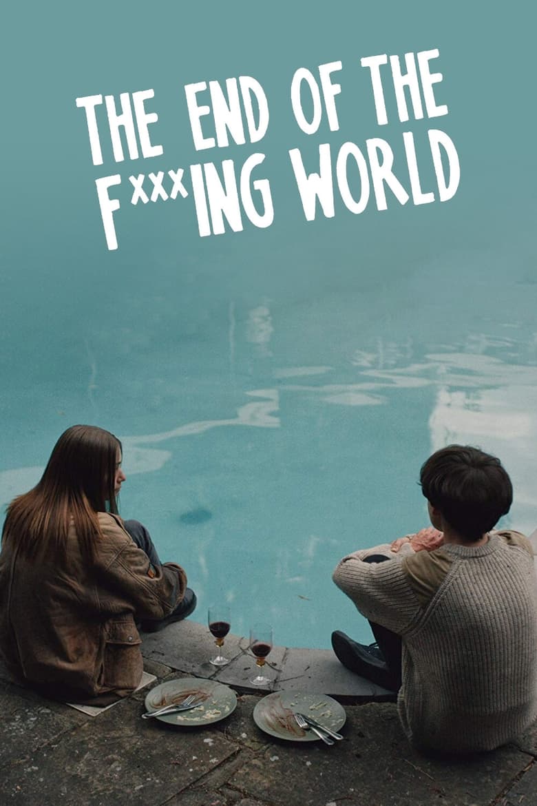 Poster of Episodes in The End Of The F***ing World - Season 1 - Season 1