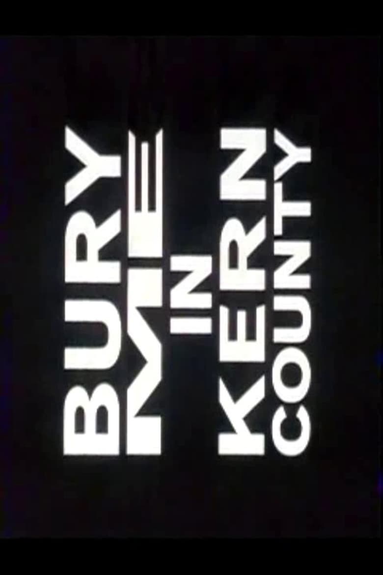 Poster of Bury Me in Kern County