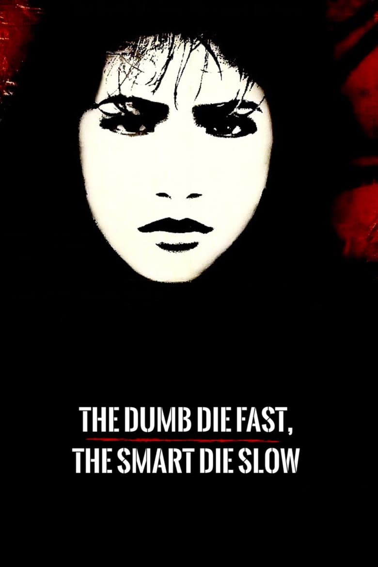 Poster of The Dumb Die Fast, The Smart Die Slow