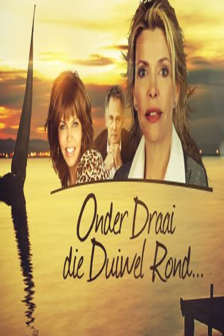 Poster of Episodes in Onder Draai Die Duiwel Rond - Season 1 - Season 1