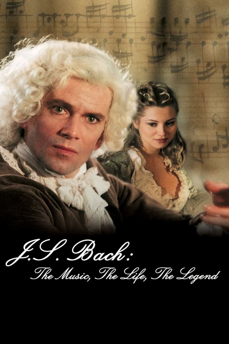 Poster of J.S. Bach: The Music, The Life, The Legend