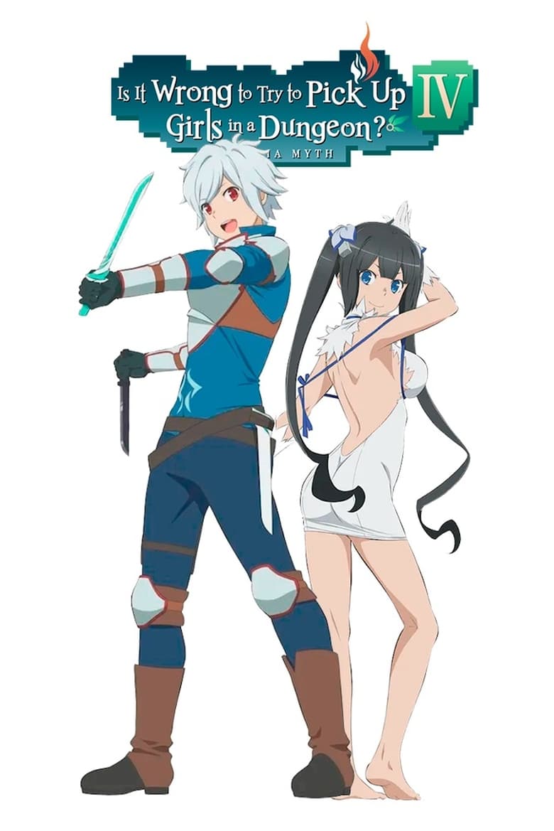 Poster of Episodes in Is It Wrong To Try To Pick Up Girls In A Dungeon? - Is It Wrong to Try to Pick Up Girls in a Dungeon? IV - Is It Wrong to Try to Pick Up Girls in a Dungeon? IV