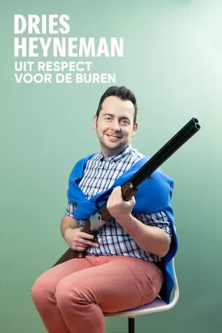 Poster of Dries Heyneman: Uit Respect voor de Buren