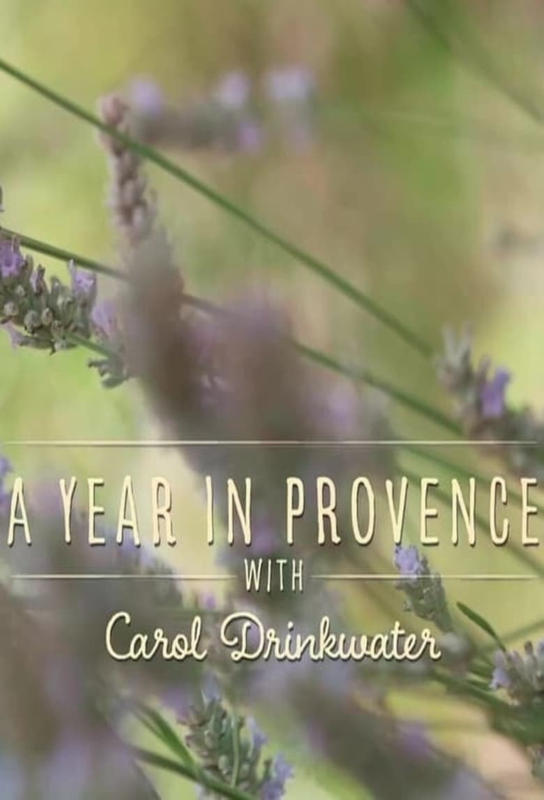 Poster of A Year In Provence With Carol Drinkwater - Season 1 - Episode 5 - Episode 5