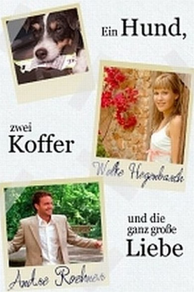 Poster of Ein Hund, zwei Koffer und die ganz große Liebe