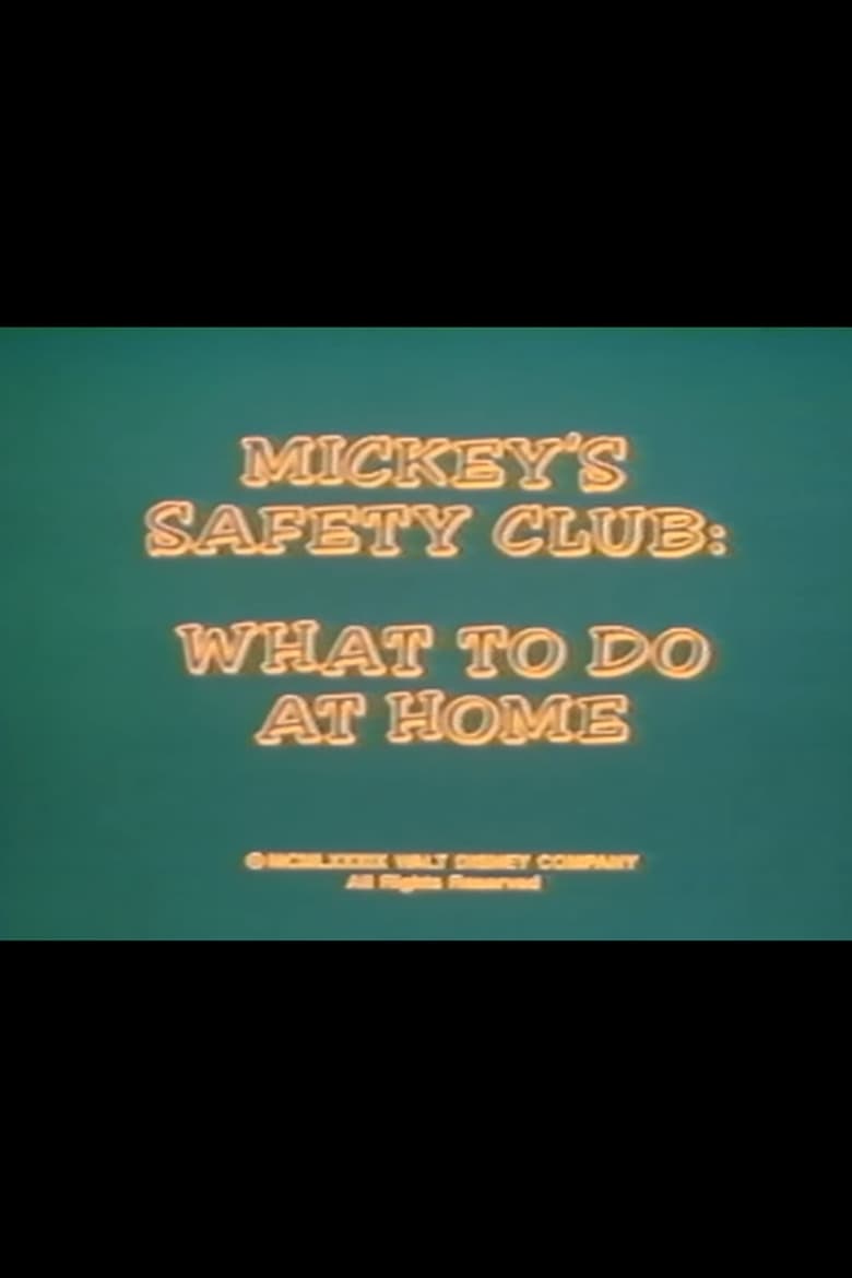 Poster of Mickey's Safety Club: What to Do at Home