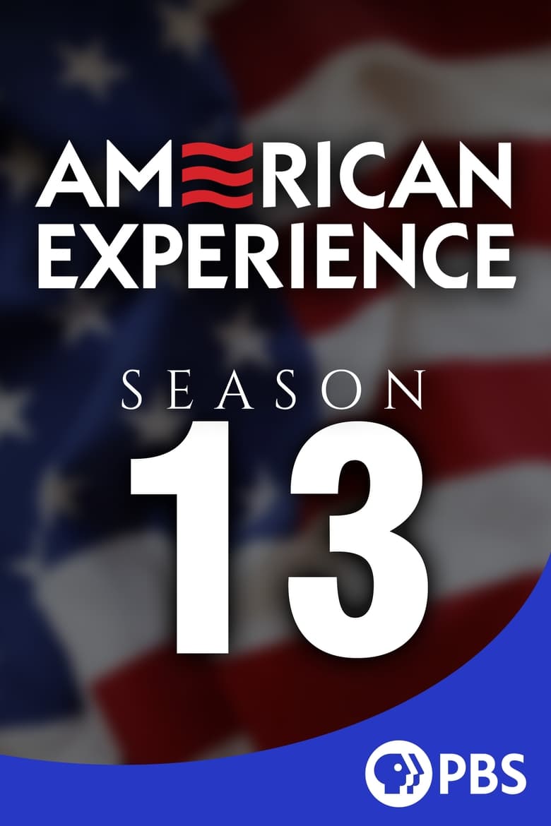 Poster of Episodes in American Experience - Season 13 - Season 13