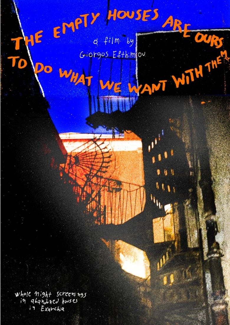 Poster of The Empty Houses Are Ours To Do What We Want With Them