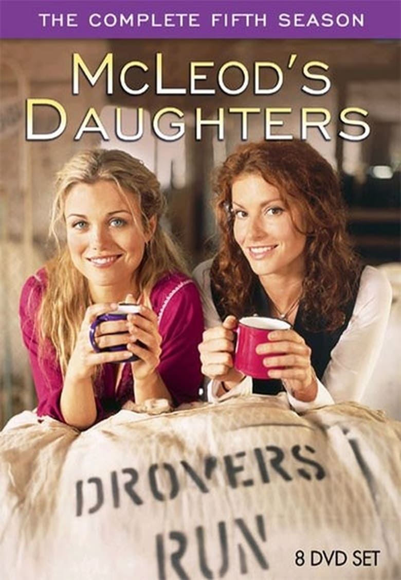 Poster of Episodes in McLeod's Daughters - Season 5 - Season 5