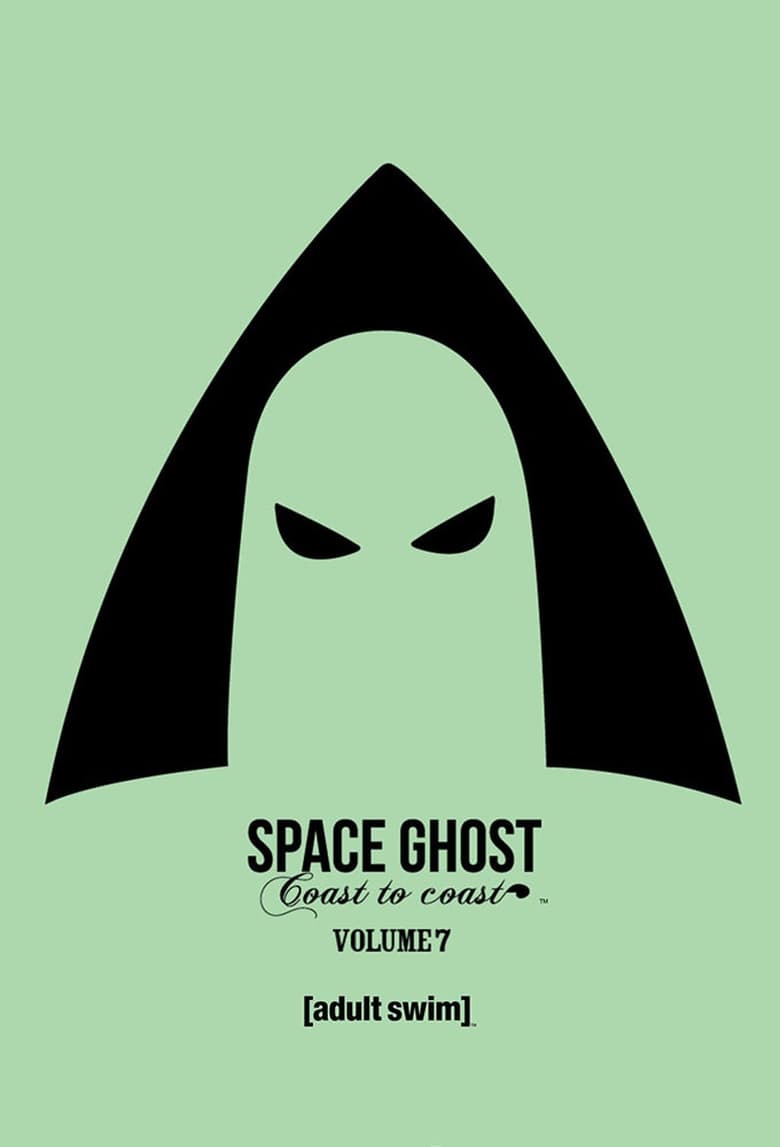 Poster of Episodes in Space Ghost Coast To Coast - Season 7 - Season 7