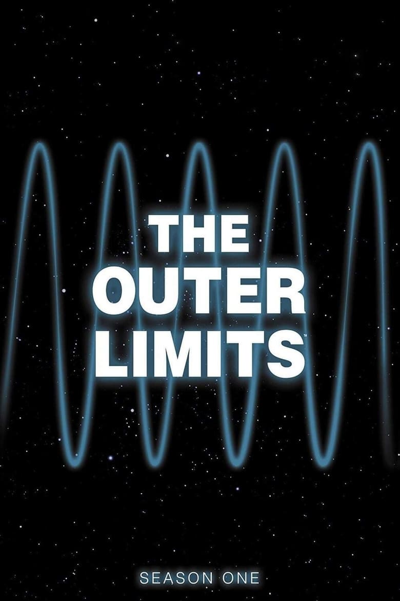 Poster of Episodes in The Outer Limits - Season 1 - Season 1