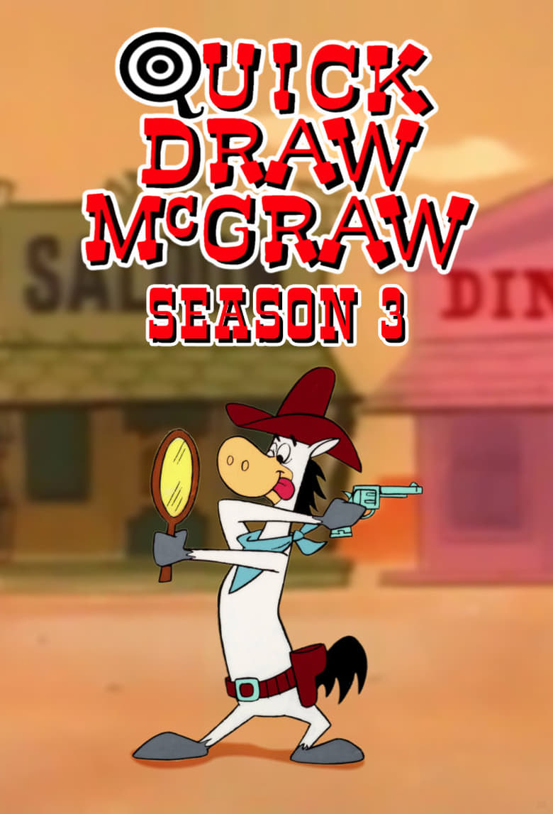 Poster of Episodes in Quick Draw McGraw - Season 3 - Season 3