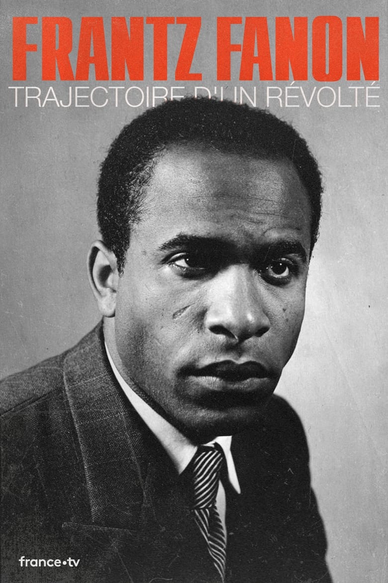 Poster of Frantz Fanon, trajectoire d'un révolté