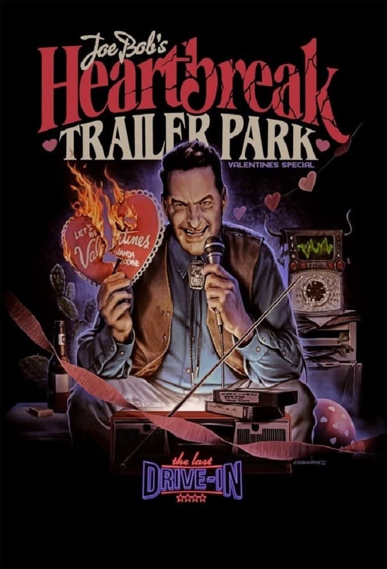 Poster of Episodes in The Last Drive In  Joe Bob's Heartbreak Trailer Park - Season 1 - Season 1