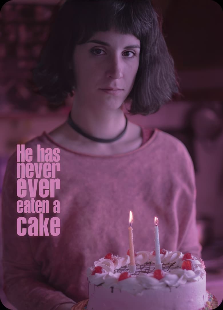 Poster of He has never ever eaten a cake