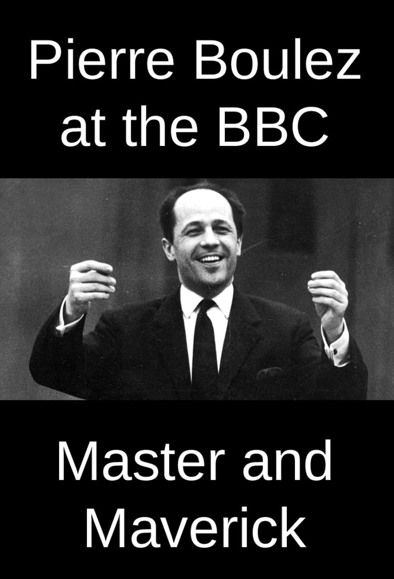 Poster of Pierre Boulez at the BBC: Master and Maverick