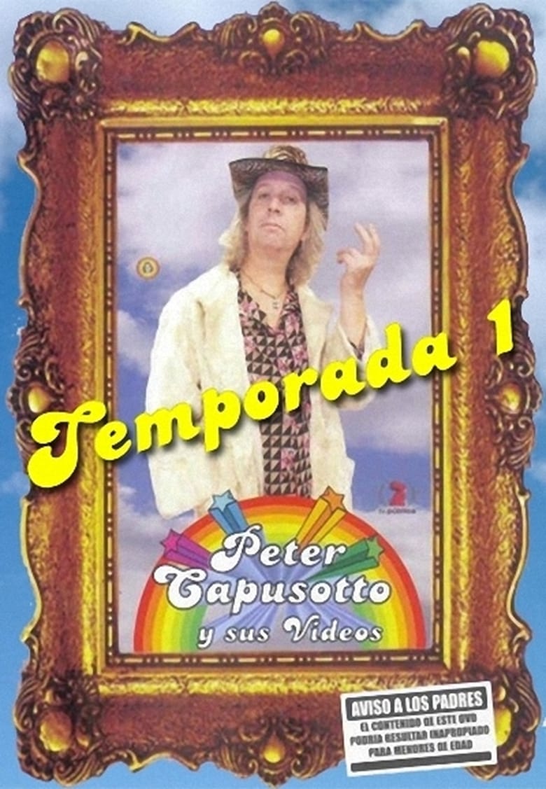 Poster of Episodes in Peter Capusotto Y Sus Videos - Season 1 - Season 1