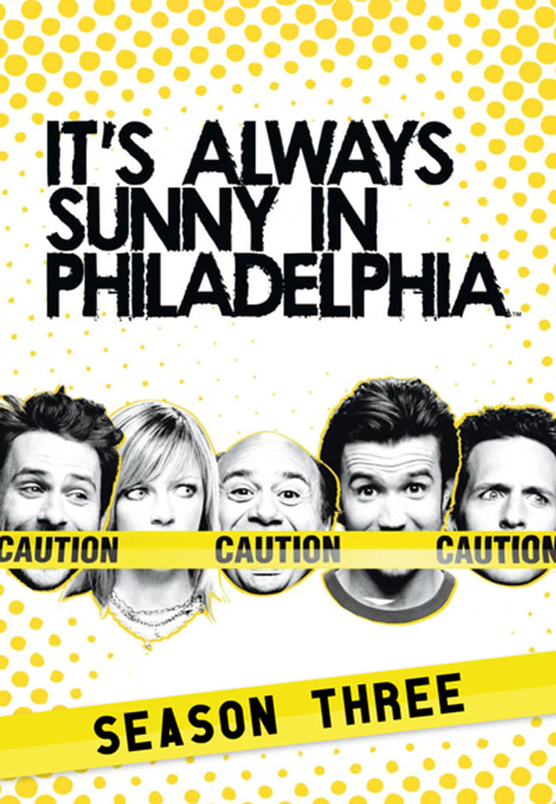 Poster of Episodes in It's Always Sunny In Philadelphia - Season 3 - Season 3