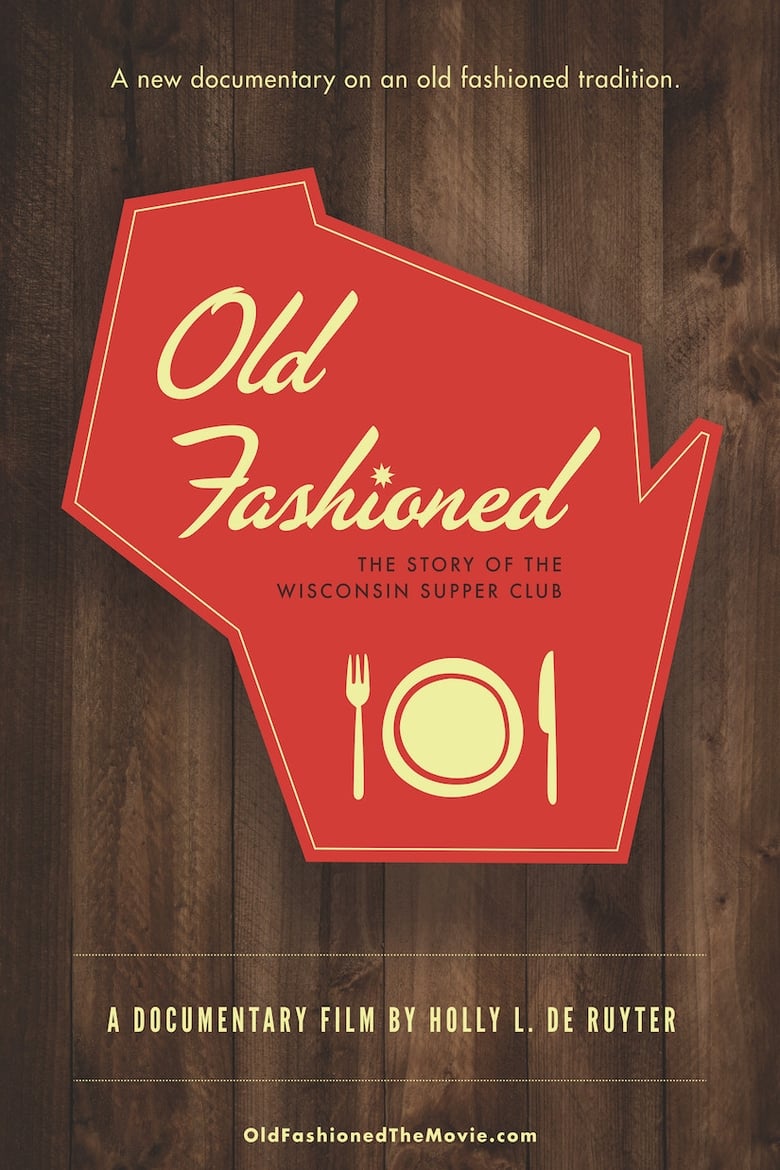 Poster of Old Fashioned: The Story of the Wisconsin Supper Club