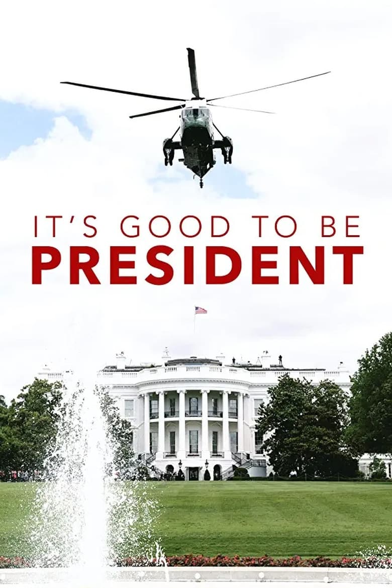 Poster of It's Good to Be the President