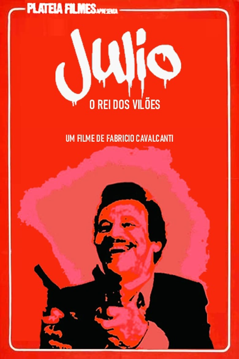 Poster of Júlio o Rei dos Vilões