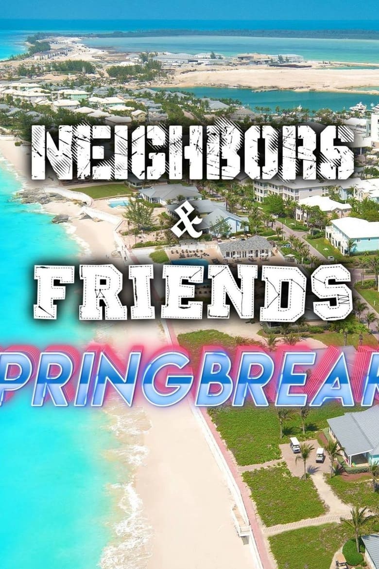 Poster of Episodes in Neighbors & Friends - Season 2: Spring Break - Season 2: Spring Break