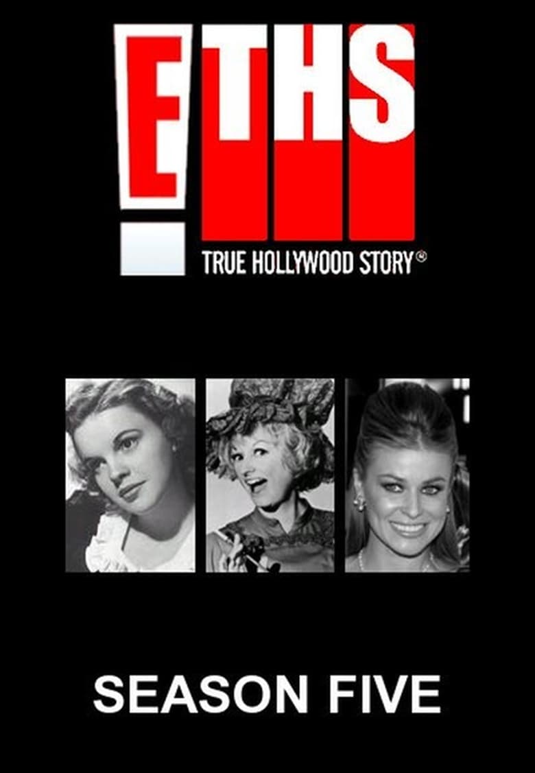 Poster of Episodes in E! True Hollywood Story - Season 5 - Season 5