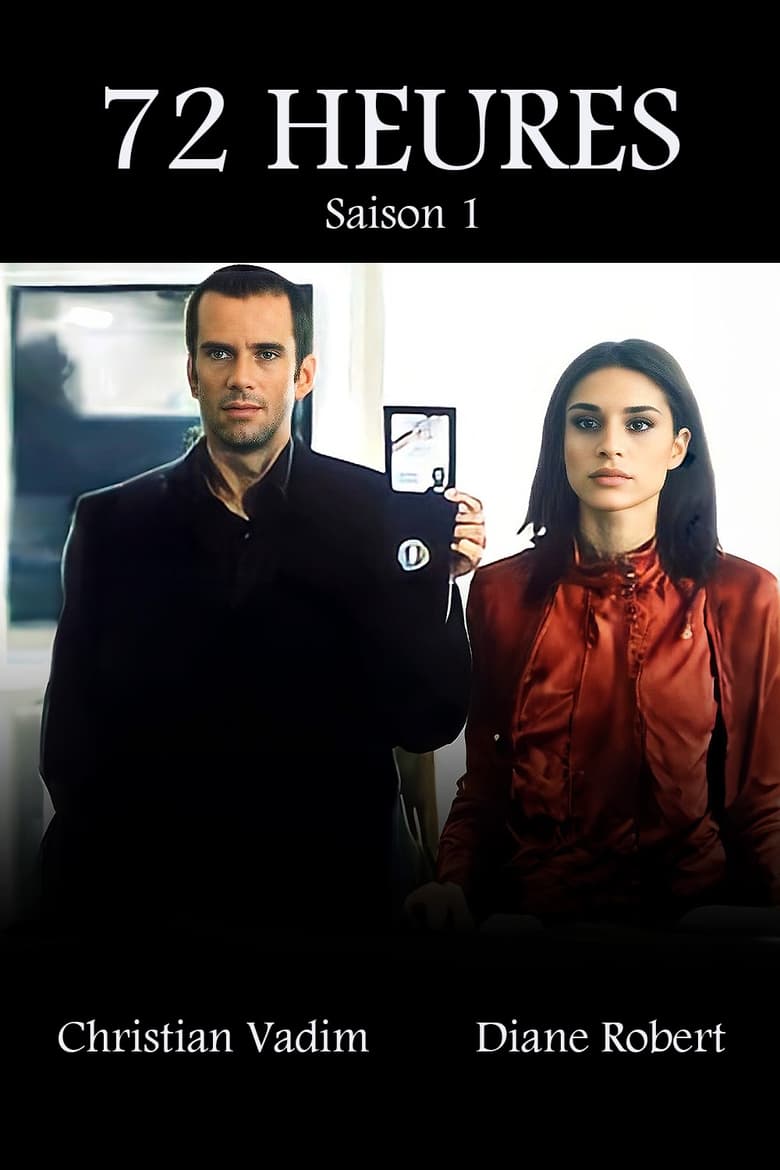 Poster of Episodes in 72 Heures - Season 1 - Season 1