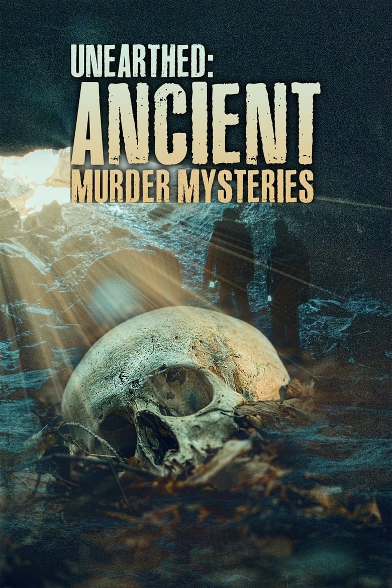 Poster of Unearthed: Ancient Murder Mysteries