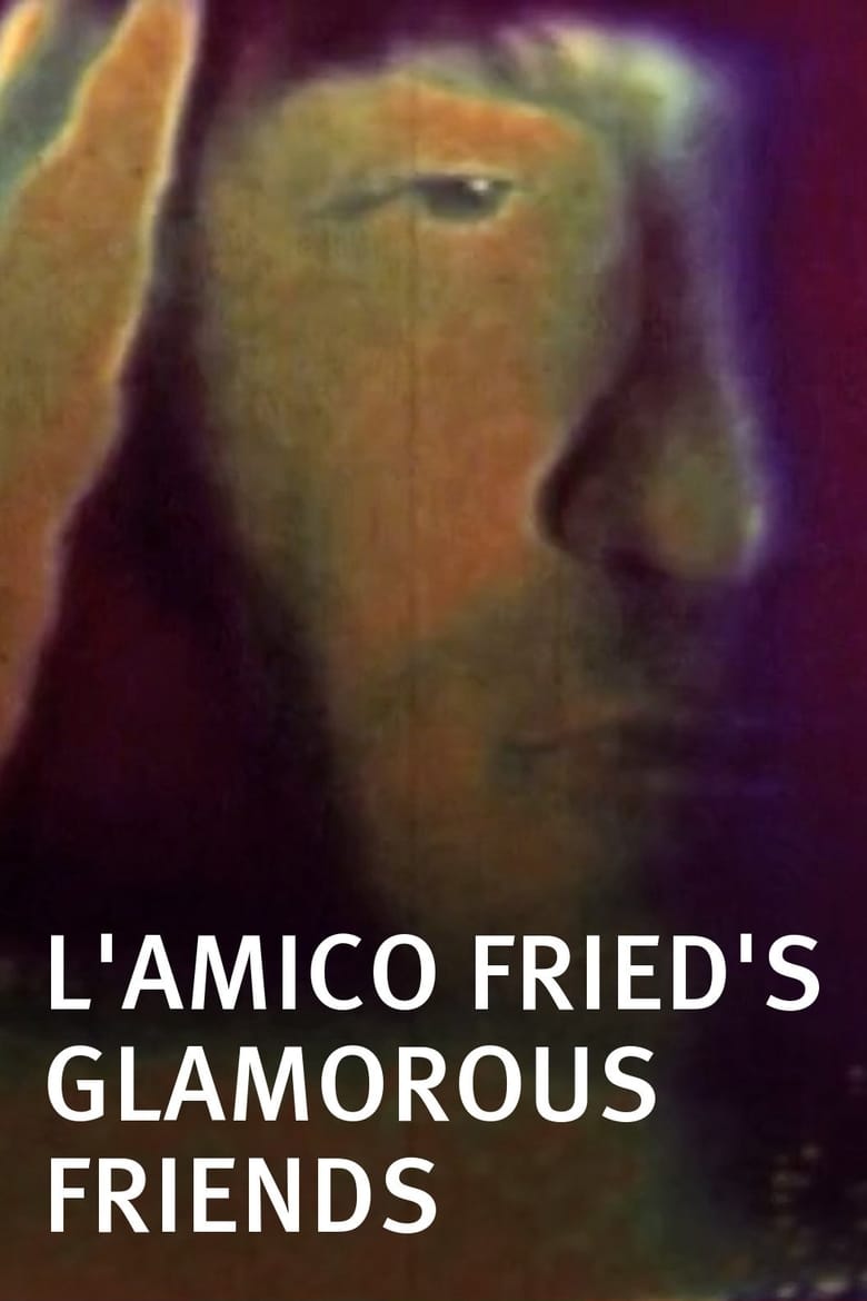 Poster of L'Amico Fried's Glamorous Friends