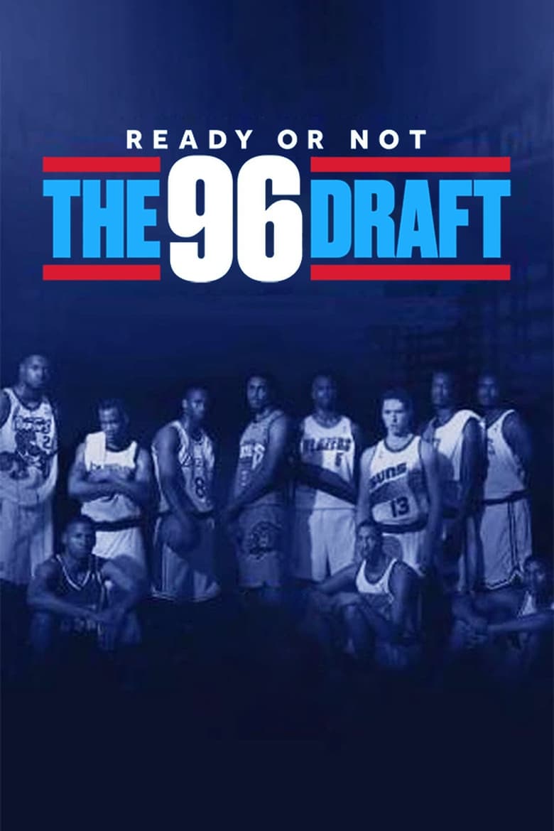 Poster of Ready or Not: The 96 NBA Draft