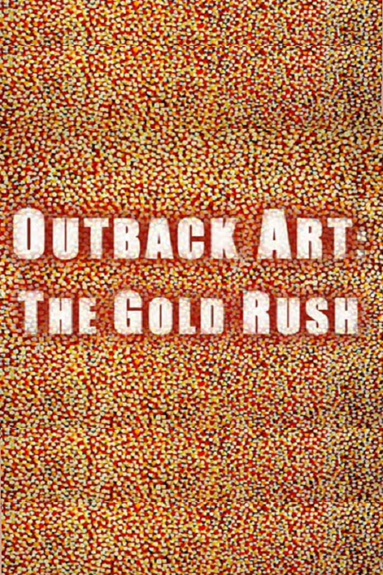 Poster of Outback Art: The Gold Rush