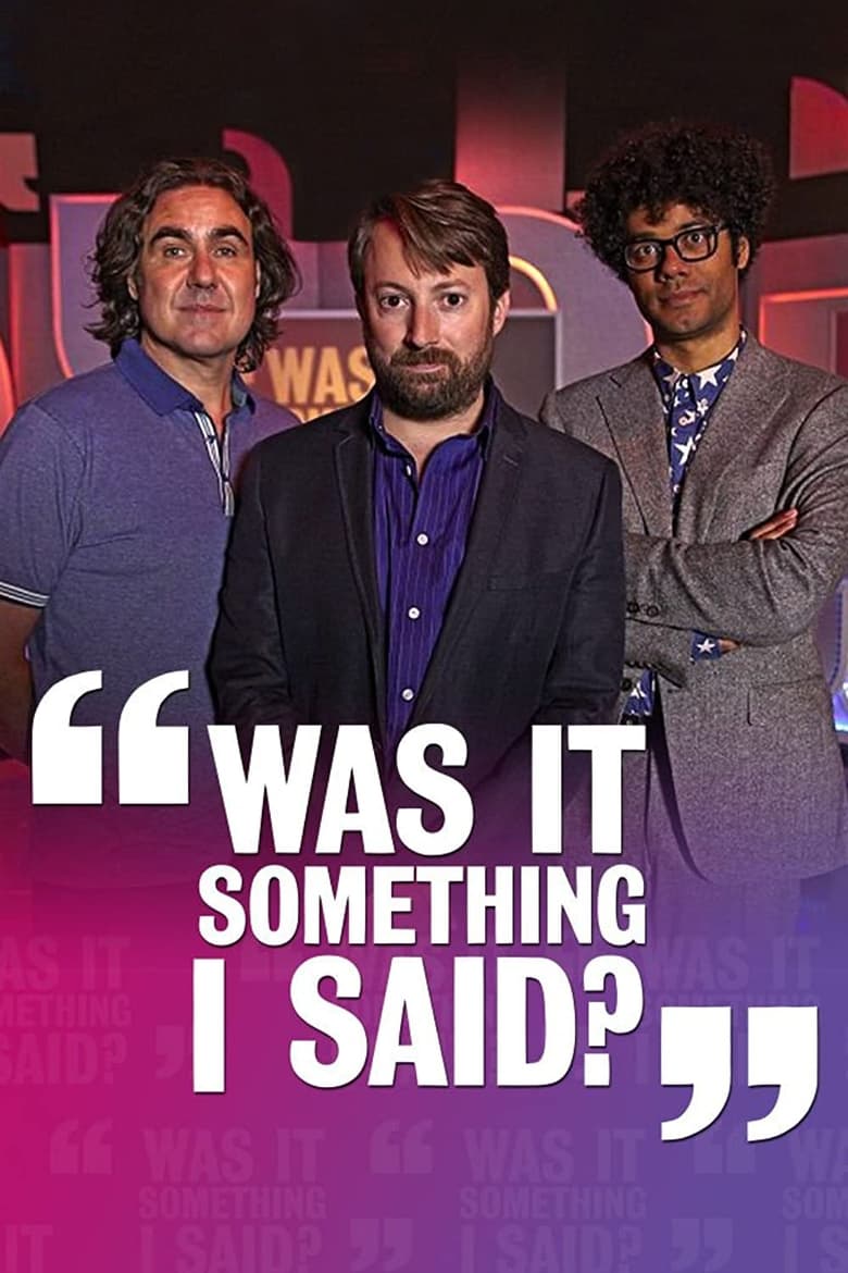 Poster of Was It Something I Said?