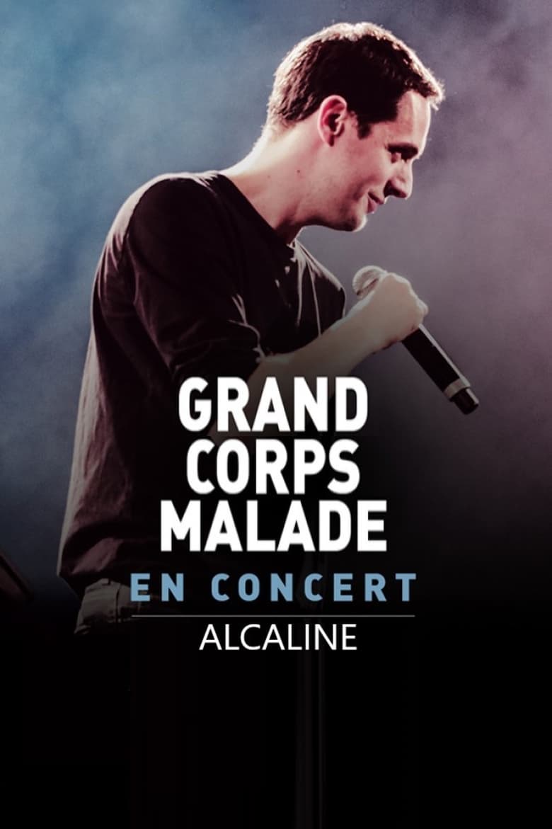 Poster of Grand Corps Malade - Alcaline le Concert