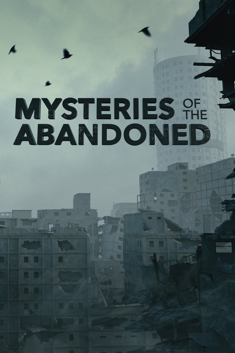 Poster of Episodes in Mysteries Of The Abandoned - Season 6 - Season 6