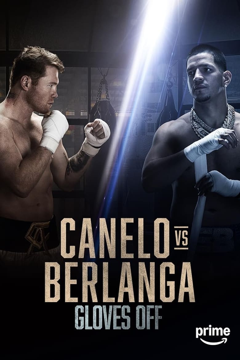 Poster of Episodes in PBC Gloves Off - Canelo vs. Berlanga - Canelo vs. Berlanga