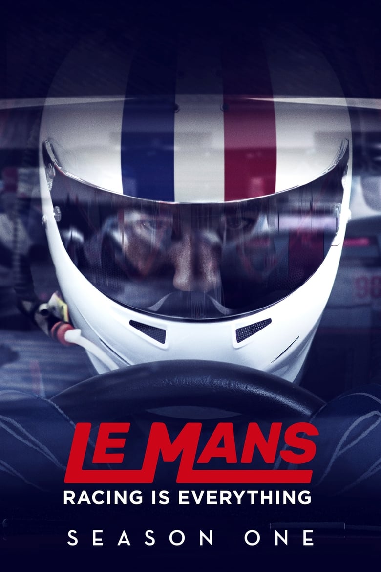 Poster of Episodes in Le Mans  Racing Is Everything - Season 1 - Season 1