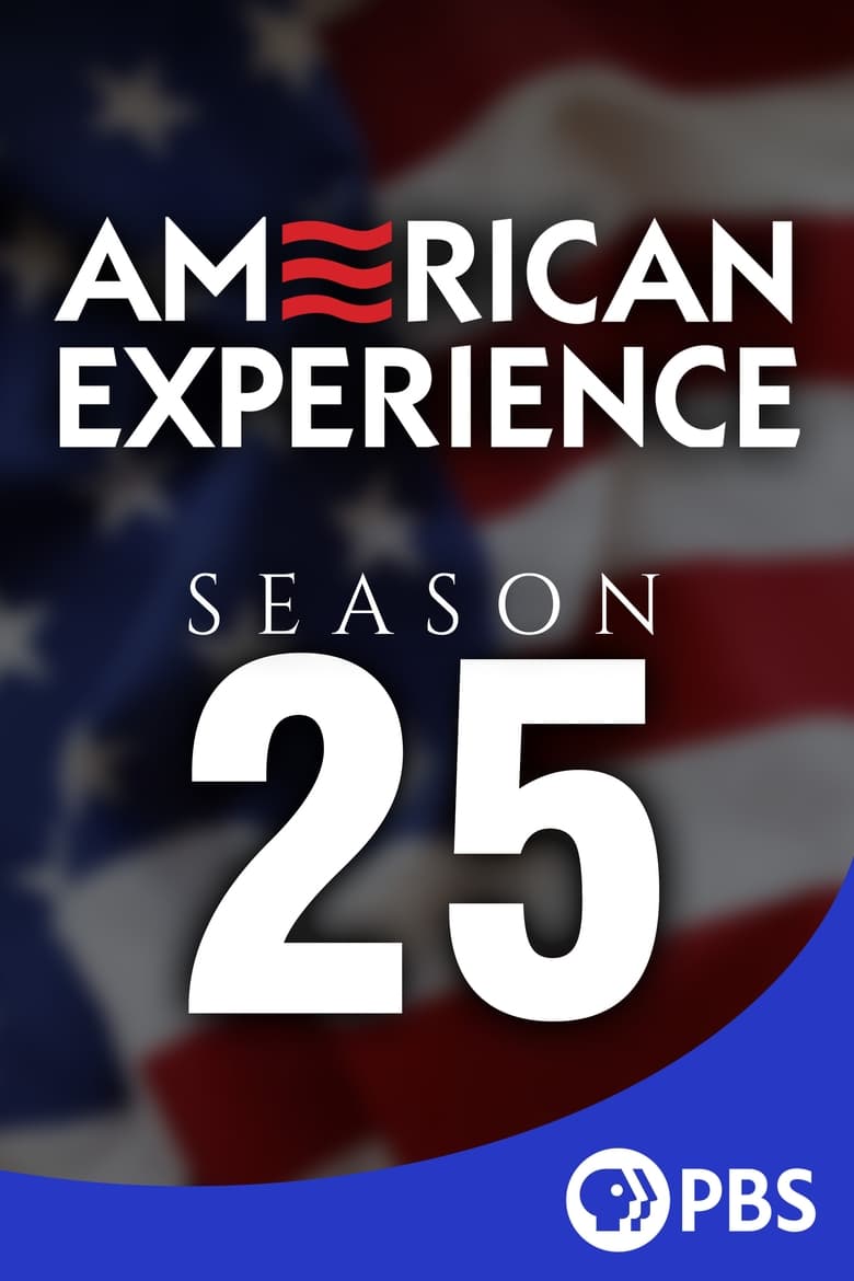 Poster of Episodes in American Experience - Season 25 - Season 25