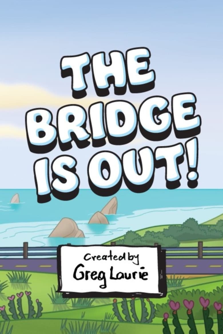 Poster of The Bridge Is Out!